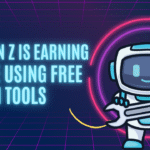 How Gen Z is Earning Online Using Free AI Tools